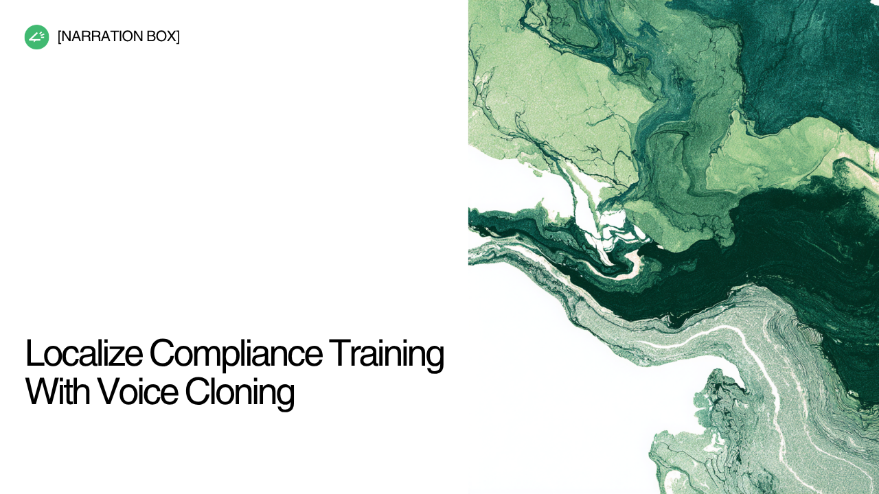 AI voice for compliance training localization using Narration Box voice cloning for US and UK enterprise teams